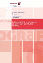 EL TERRORISMO EN LA ACTUALIDAD: UN NUEVO ENFOQUE POLÍTICO CRIMINAL