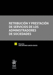 RETRIBUCIÓN Y PRESTACIÓN DE SERVICIOS DE LOS ADMINISTRADORES DE SOCIEDADES