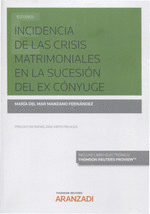 INCIDENCIA DE LAS CRISIS MATRIMONIALES EN LA SUCESIÓN DEL EX CÓNYUGE