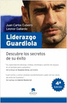 LIDERAZGO GUARDIOLA: DESCUBRE LOS SECRETOS DE SU ÉXITO