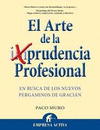 EL ARTE DE LA PRUDENCIA PROFESIONAL: EN BUSCA DE LOS NUEVOS PERGAMINOS DE GRACIÁN
