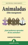 ANIMALADAS (ETHO-MANAGEMENT). ¿QUÉ PODEMOS APRENDER DE LOS ANIMALES?