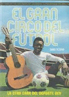 EL GRAN CIRCO DEL FÚTBOL