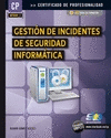 GESTIÓN DE INCIDENTES DE SEGURIDAD INFORMATICA (MF0488_3)