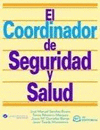 EL COORDINADOR DE SEGURIDAD Y SALUD 3ª ED