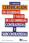 CERTIFICACIÓN EN SEGURIDAD Y SALUD DE LAS EMPRESAS CONTRATISTAS Y SUBCONTRATISTAS 2ª ED