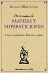 DICCIONARIO DE MANÍAS Y SUPERSTICIONES
