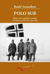 POLO SUR: RELATO DE LA EXPEDICIÓN NORUEGA A LA ANTÁRTIDA DEL FRAM, 1910-1912