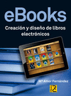 EBOOKS. CREACION Y DISEÑO DE LIBROS ELECTRÓNICOS
