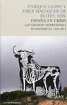 ESPAÑA EN CRISIS: LAS GRANDES DEPRESIONES ECONOMICAS, 1348-2012