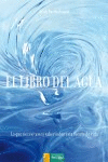 EL LIBRO DEL AGUA. LO QUE NECESITAMOS SABER SOBRE ESTA FUENTE DE VIDA