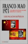 FRANCO-MAO, 1973. LAS RELACIONES ENTRE ESPAÑA Y CHINA