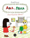 ANA Y FROGA ¿QUÉ HACEMOS AHORA?