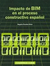 IMPACTO DE BIM EN EL PROCESO CONSTRUCTIVO ESPAÑOL