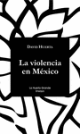 LA VIOLENCIA EN MÉXICO
