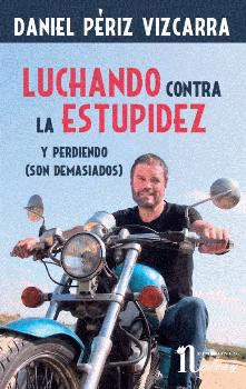 LUCHANDO CONTRA LA ESTUPIDEZ