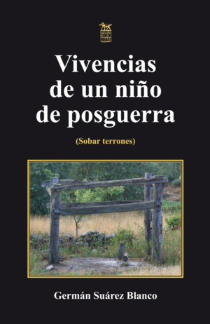VIVENCIAS DE UN NIÑO DE POSGUERRA (SOBAR TERRONES)