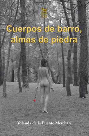 CUERPOS DE BARRO, ALMAS DE PIEDRA