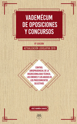 VADEMÉCUM DE OPOSICIONES Y CONCURSOS. ACTUALIZACIÓN LEGISLATIVA 2019. 6ª ED.