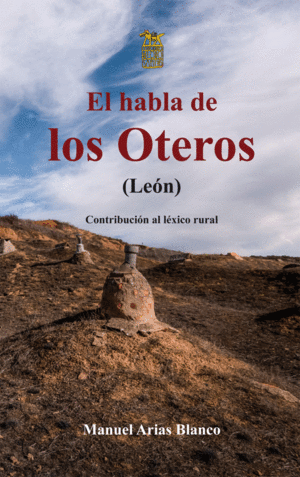 EL HABLA DE LOS OTEROS (LEÓN). CONTRIBUCIÓN AL LÉXICO RURAL