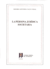 LA PERSONA JURÍDICA SOCIETARIA