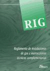 RIG. REGLAMENTO DE INSTALACIONES DE GAS E INSTRUCCIONES TÉCNICAS COMPLEMENTARIAS (ITC) 2ª ED.