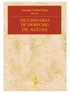 DICCIONARIO DE DERECHO DE AGUAS