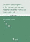 UNIONES CONYUGALES O DE PAREJA: FORMACIÓN, RECONOCIMIENTO Y EFICACIA INTERNACIONAL