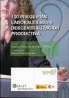100 PREGUNTAS LABORALES SOBRE DESCENTRALIZACIÓN PRODUCTIVA