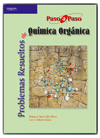 PROBLEMAS RESUELTOS DE QUÍMICA ORGÁNICA. PASO A PASO