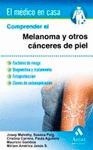 COMPRENDER EL MELANOMA Y OTROS CANCERES DE PIEL