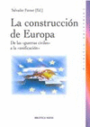 LA CONSTRUCCIÓN DE EUROPA : DE LAS GUERRAS CIVILES A LA UNIFICACIÓN
