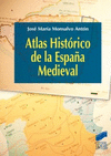 ATLAS HISTÓRICO DE LA ESPAÑA MEDIEVAL