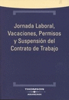 JORNADA LABORAL, VACACIONES, PERMISOS Y SUSPENSIÓN DEL CONTRATO DE TRABAJO