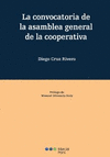 LA CONVOCATORIA DE LA ASAMBLEA GENERAL DE LA COOPERATIVA