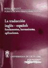 LA TRADUCCIÓN INGLÉS-ESPAÑOL: FUNDAMENTOS, HERRAMIENTAS, APLICACIONES 2ª ED