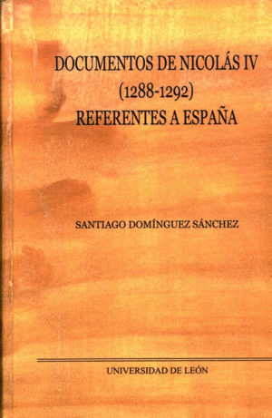 DOCUMENTOS DE NICOLÁS IV (1288-1292) REFERENTES A ESPAÑA
