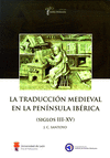 LA TRADUCCIÓN MEDIEVAL EN LA PENÍNSULA IBÉRICA (SIGLOS III-XV)