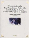 COMENTARIOS A LA LEY ORGÁNICA DE PROTECCIÓN DE LA SALUD Y DE LA LUCHA CONTRA EL DOPAJE EN EL DEPORTE