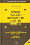 CAPACIDAD, POSTULACIÓN Y LEGITIMACIÓN DE LAS PARTES EN EL PROCESO CIVIL