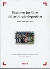 RÉGIMEN JURÍDICO DEL ARBITRAJE DEPORTIVO