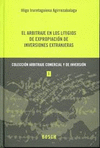 EL ARBITRAJE EN LOS LITIGIOS DE EXPROPIACIÓN DE INVERSIONES EXTRANJERAS