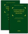 COMENTARIOS DE JURISPRUDENCIA REGISTRAL (TOMO VI E ÍNDICES) 2 TOMOS