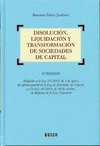 DISOLUCIÓN, LIQUIDACIÓN Y TRANSFORMACIÓN DE SOCIEDADES DE CAPITAL 3ª ED