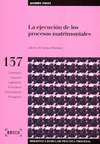 LA EJECUCIÓN DE LOS PROCESOS MATRIMONIALES