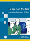 EDUCACIÓN MÉDICA. MANUAL PRÁCTICO PARA CLÍNICOS