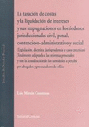 LA TASACIÓN DE COSTAS Y LA LIQUIDACIÓN DE INTERESES Y SUS IMPUGNACIONES