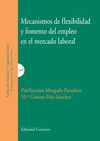 MECANISMOS FLEXIBILIDAD Y FOMENTO DEL EMPLEO EN EL MERCADO LABORAL