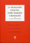 NEGOCIACIÓN COLECTIVA, ENTRE TRADICIÓN Y REENOVACIÓN