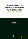 LA SITUACIÓN DE LOS MENORES INMIGRANTES NO ACOMPAÑADOS
